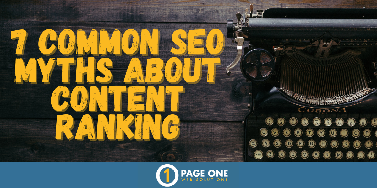 7 Common SEO Myths About Content Ranking