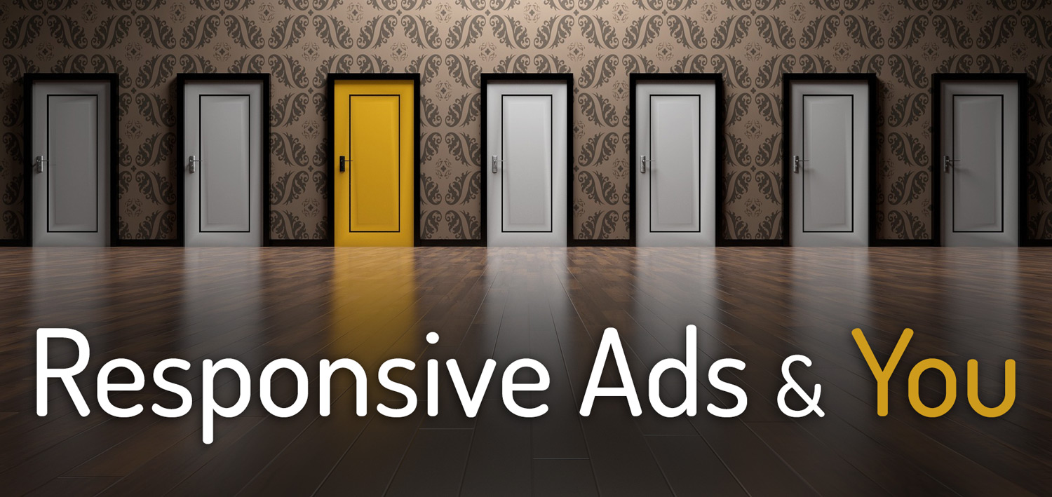 Responsive Ads & You