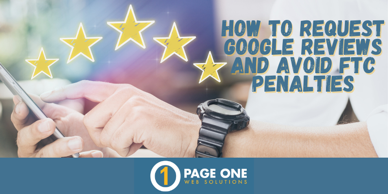 How to Request Google Reviews and Avoid FTC Penalties