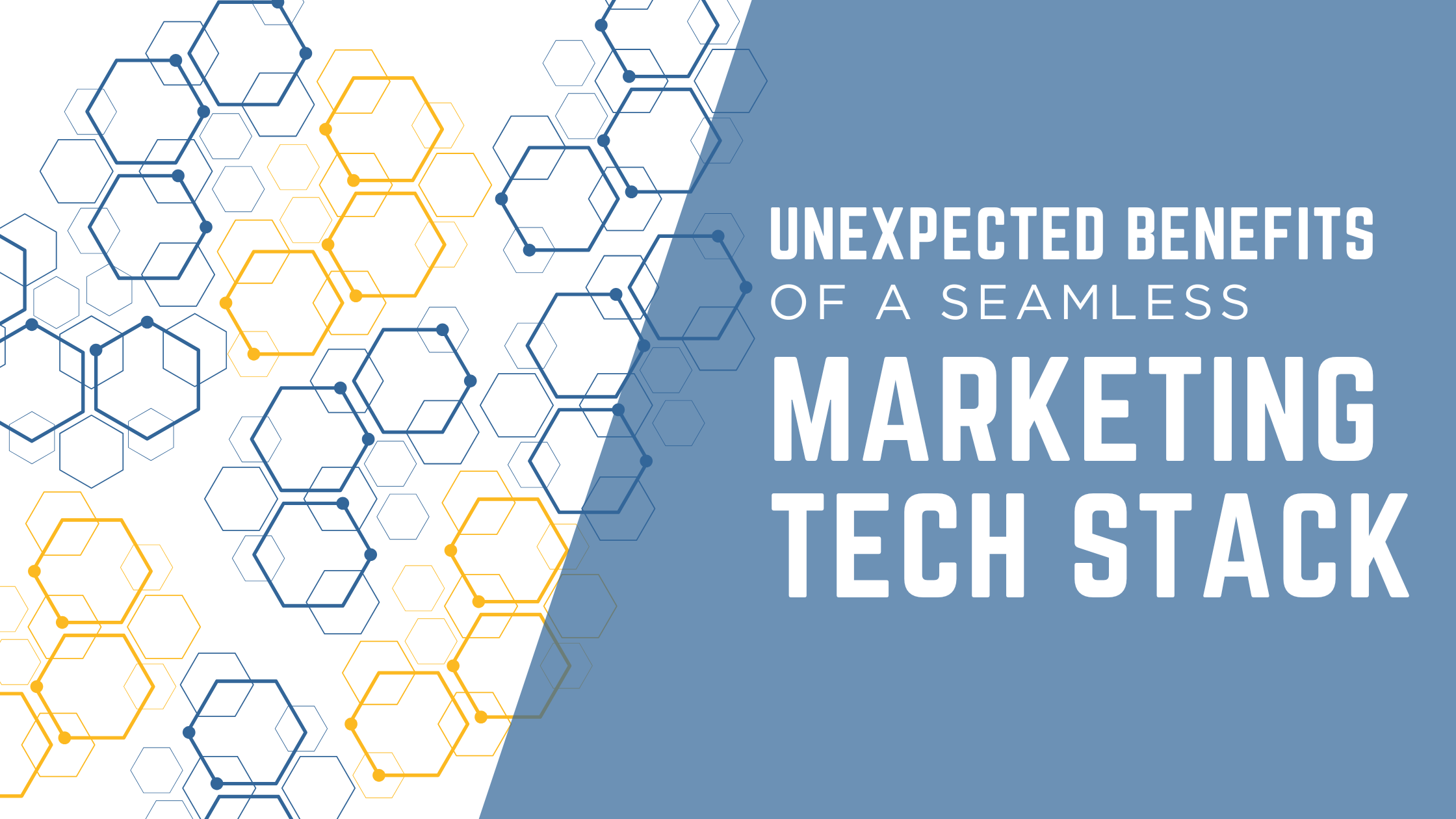 Unexpected Benefits of a Seamless Marketing Tech Stack